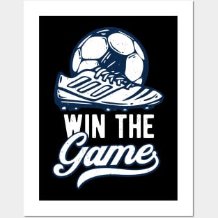 Win The Game Soccer Shoe Sports Fan Footballer Posters and Art